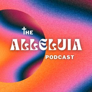 The Alleluia Podcast