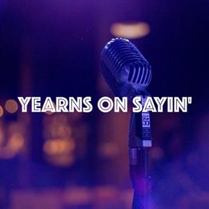 YEARNS on Sayin'