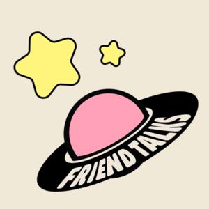 Friend Talks