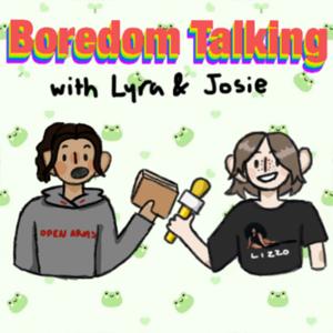 Boredom Talking