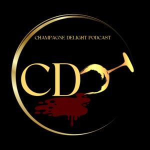 Champagne Delight Podcast