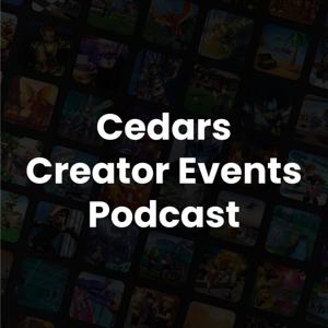 Cedars Creator Events Podcast