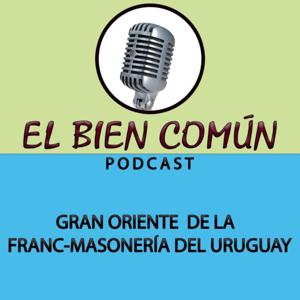 EL BIEN COMÚN
EL PODCAST del GRAN ORIENTE DE LA FRANC-MASONERÍA DEL URUGUAY