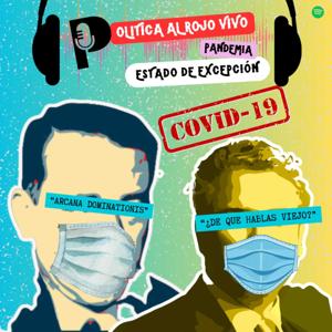 Politica al rojo vivo: Pandemia y Política: Reflexiones desde el Estado de Excepción