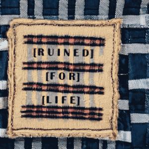 Ruined for Life