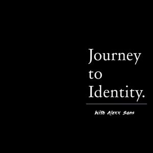 Journey to Identity