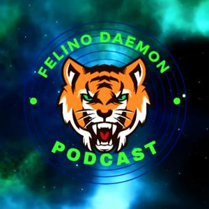 Felino Daemon Podcast