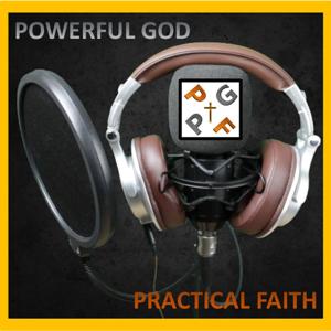 Powerful God - Practical Faith