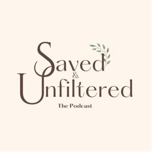 Saved & Unfiltered