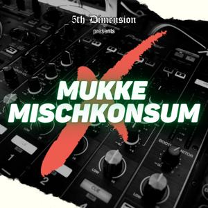 Mukke x Mischkonsum