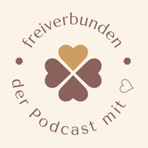 freiverbunden der Podcast mit ♡