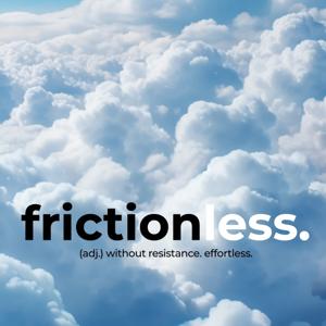 Frictionless.