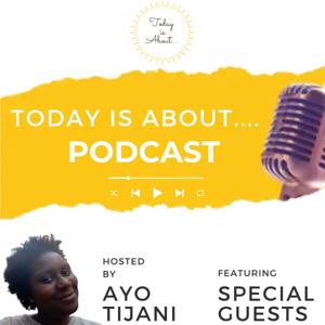 Today is About Podcast