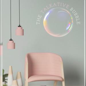 The Talkative Bubble