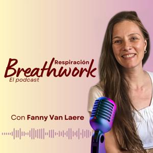 Respiración Breathwork | El Podcast