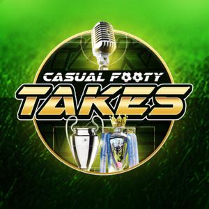 CasualFootyTakes