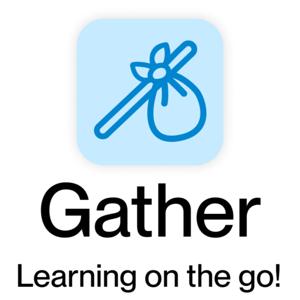 Gather