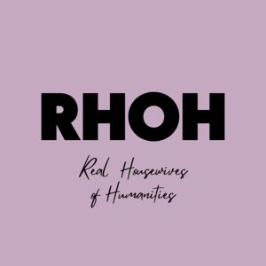 The Real Housewives of Humanities