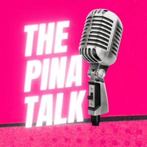 The Pina Talk
