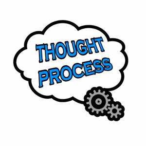 THOUGHT PROCESS PODCAST