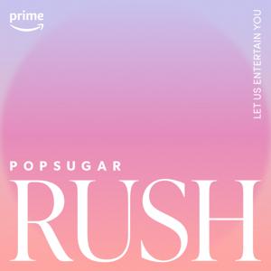 POPSUGAR Rush