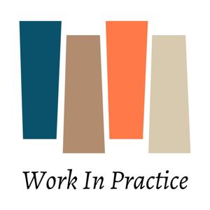 Work In Practice