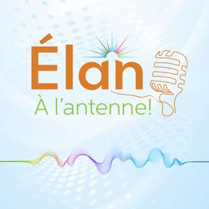 Élan… À l’antenne!