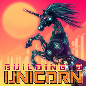 Building A Unicorn by Lawson Media