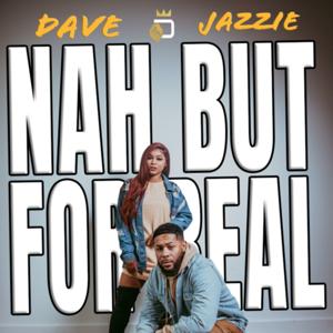 Nah But 4 Real