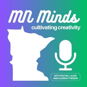 Minnesota Minds: Cultivating Creativity