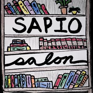 Sapio Salon: Literature, Philosophy, & Intellectual Musings Podcast