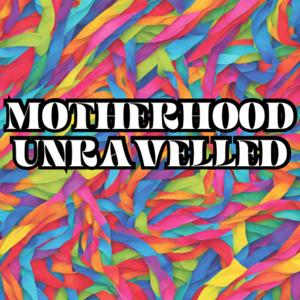 Motherhood Unravelled: Stories from the MomCo at FCC