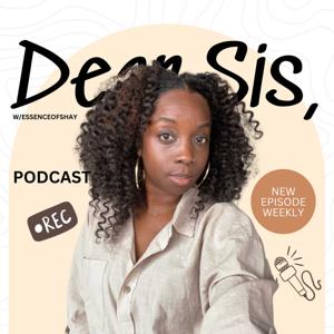 Dear Sis, with EssenceofShay
