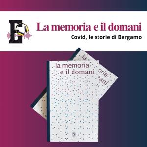 Covid, le storie di Bergamo