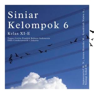 Siniar Kelompok 6 Bahasa Indonesia XI-E SMA Cenderawasih 1 Jakarta