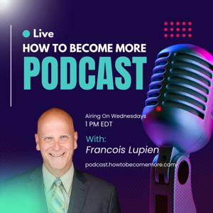 How To Become More