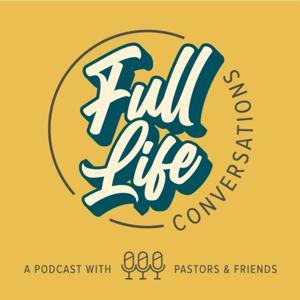 Full Life Conversations