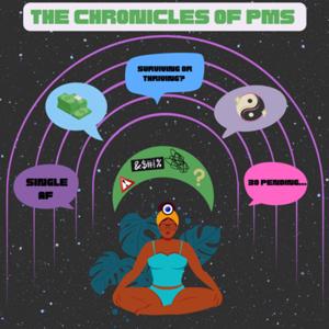 The Chronicles of PMS