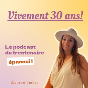 Vivement 30 ans!