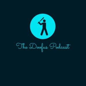The Doofus Podcast