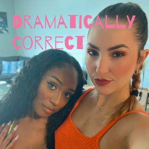 Dramatically Correct