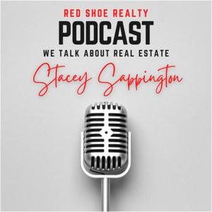 Red Shoe Realty Podcast by Stacey Sappington