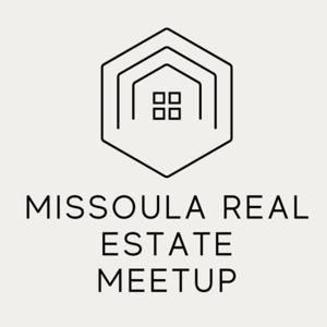 Missoula Real Estate Meetup Podcast