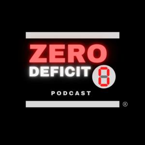 Zero Deficit Podcast