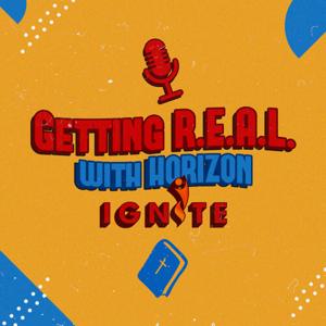 Getting R.E.A.L. with Horizon IGNITE
