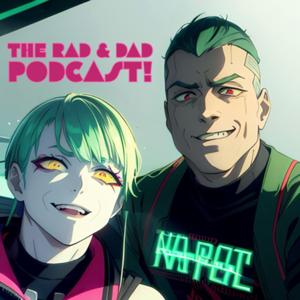 THE RAD & DAD PODCAST