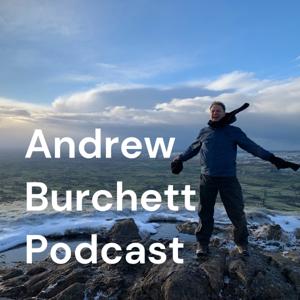 Andrew Burchett Podcast