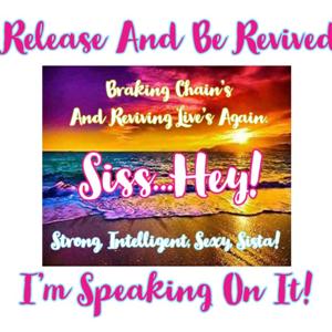 RELEASE AND BE REVIVED! I’M SPEAKING ON IT PODCAST.