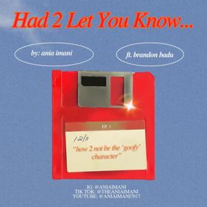 Had 2 Let You Know...