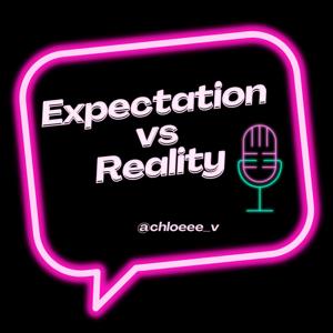Expectation VS Reality